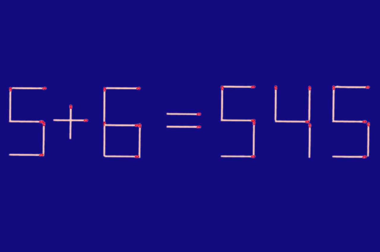5+6=545 scritto con dei fiammiferi